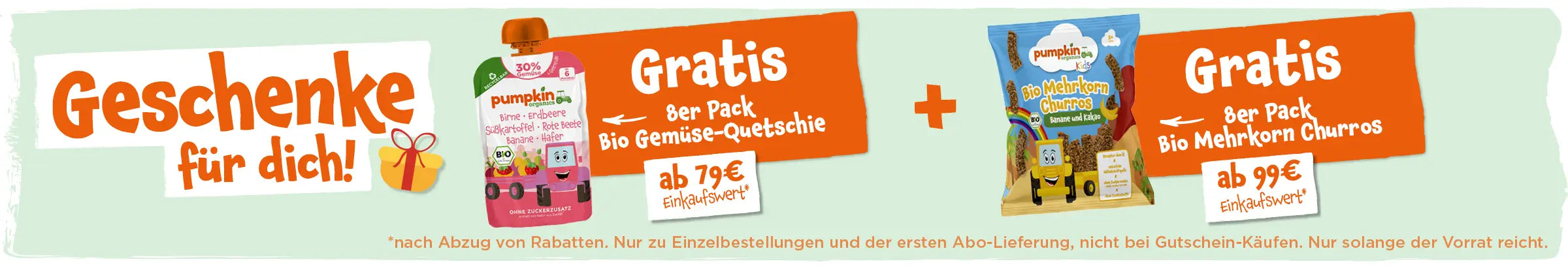 Website Banner: Geschenke für dich! Gratis 8er Pack Bio Gemüse-Quetschies ab 79€ und Gratis 8er Pack Bio Mehrkorn Churros ab 99€